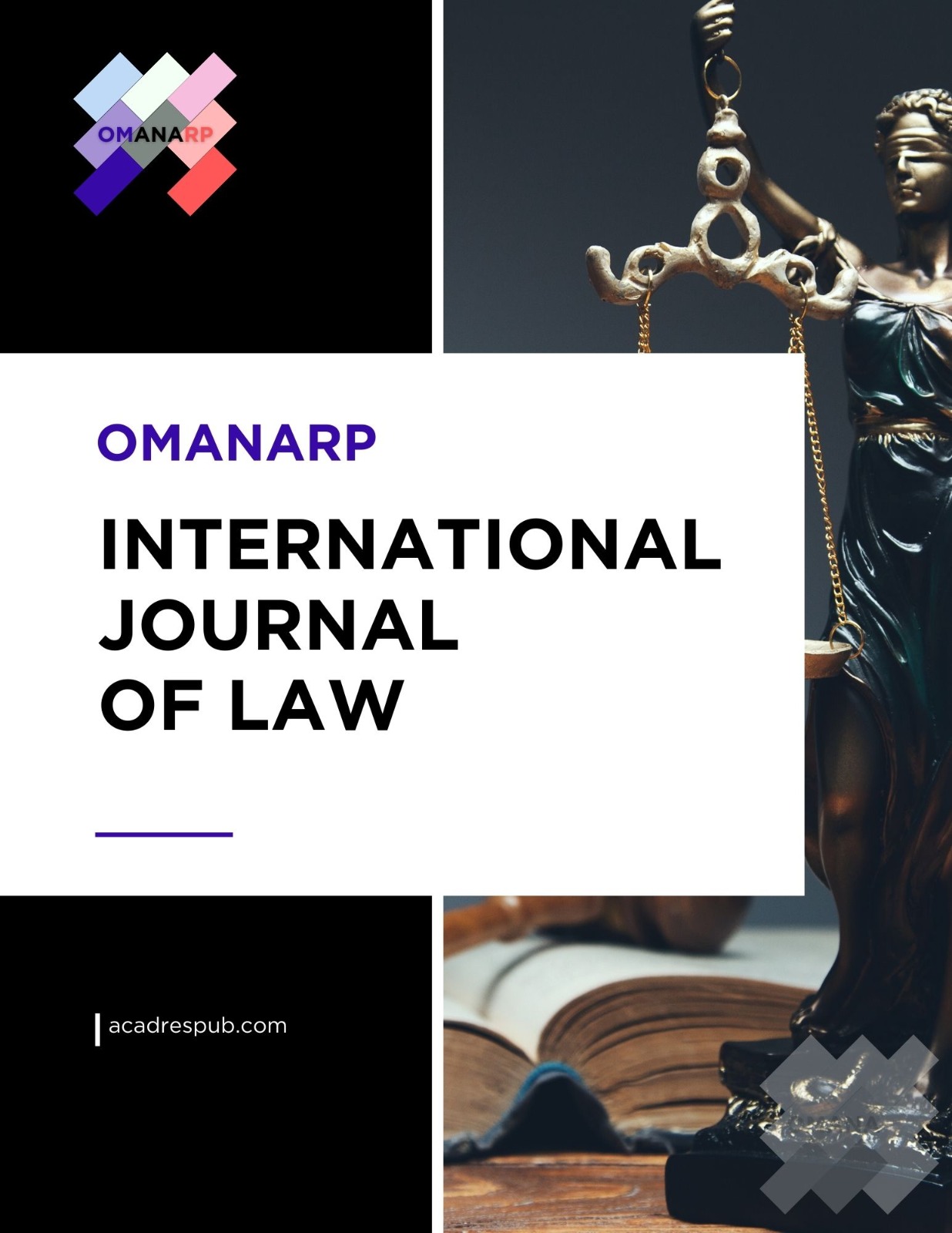 					View Vol. 1 No. 1 (2024): OMANARP INTERNATIONAL JOURNAL OF LAW: Vol. 1, May 2024
				